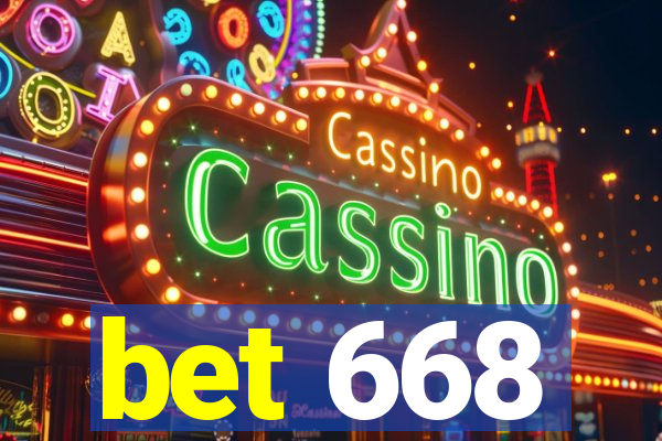 bet 668